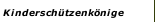 Kinderschützenkönige
