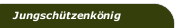 Jungschützenkönig 